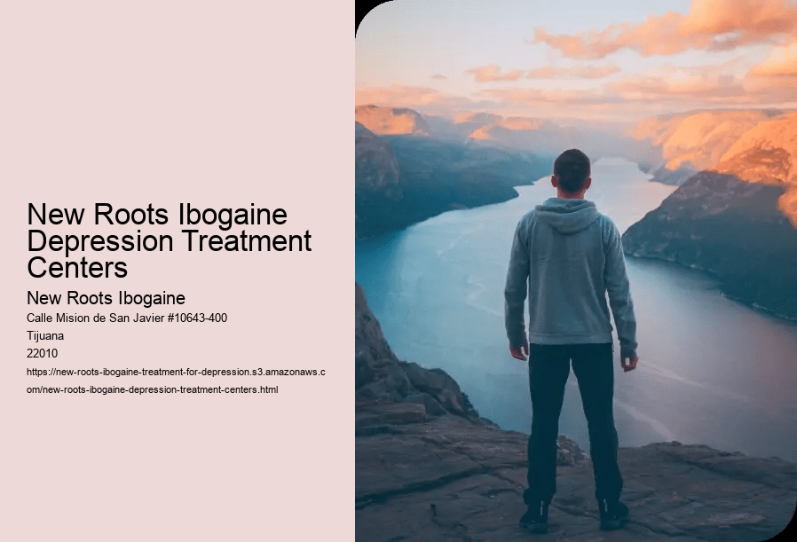 New Roots Ibogaine Depression Treatment Centers